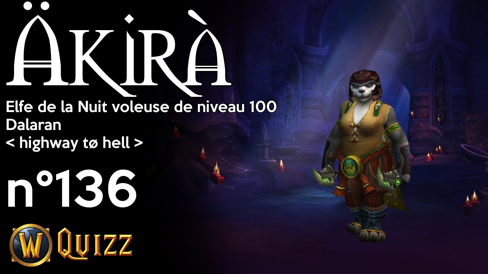 Äkirà, Elfe de la Nuit voleuse de niveau 100, Dalaran