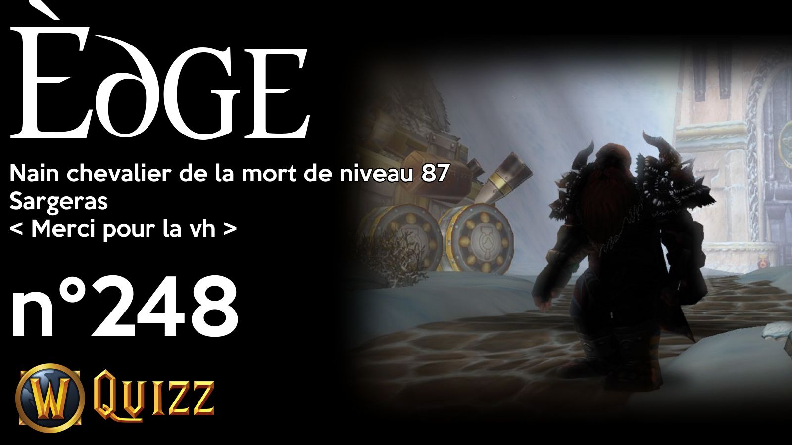 Èdge, Nain chevalier de la mort de niveau 87, Sargeras