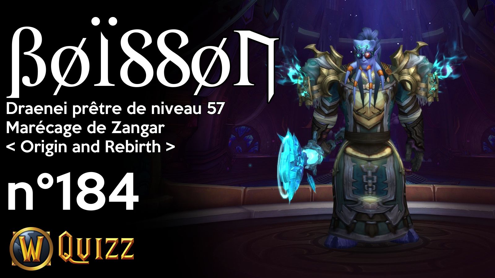 ßøïssøn, Draenei prêtre de niveau 57, Marécage de Zangar