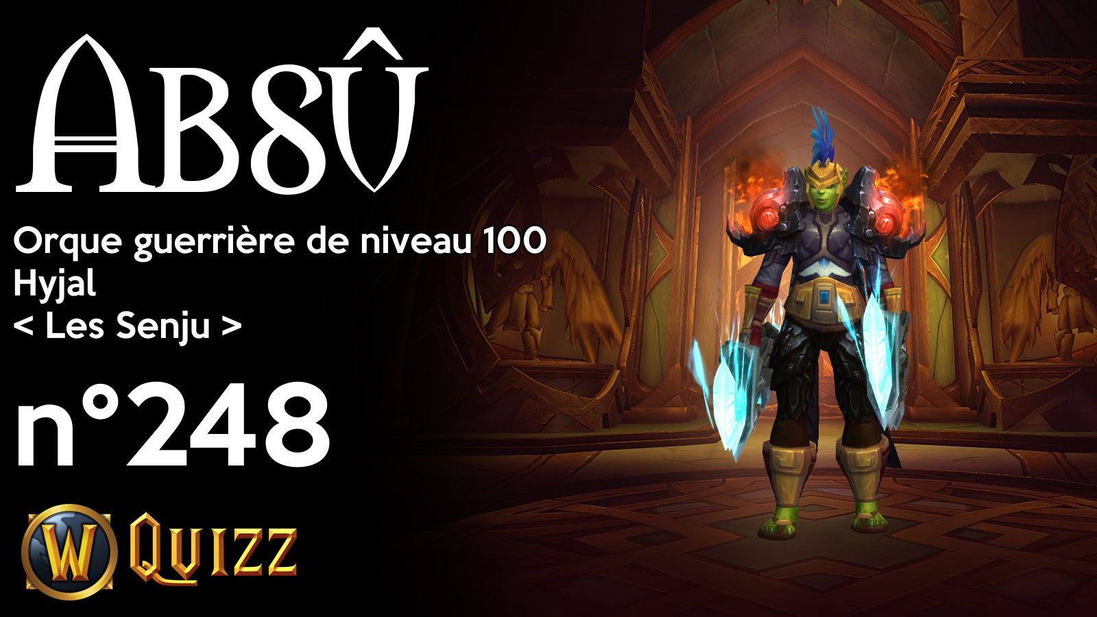 Absû, Orque guerrière de niveau 100, Hyjal