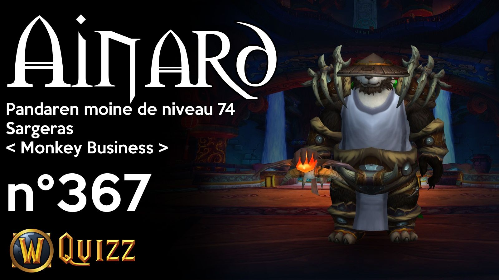 Ainard, Pandaren moine de niveau 74, Sargeras