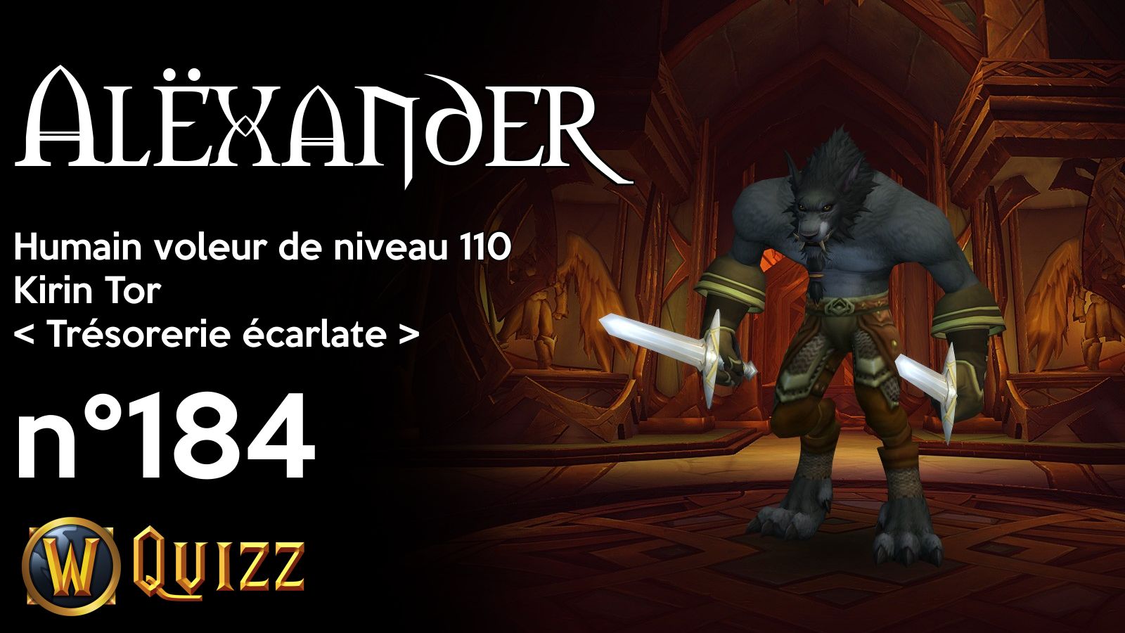 Alëxander, Humain voleur de niveau 110, Kirin Tor