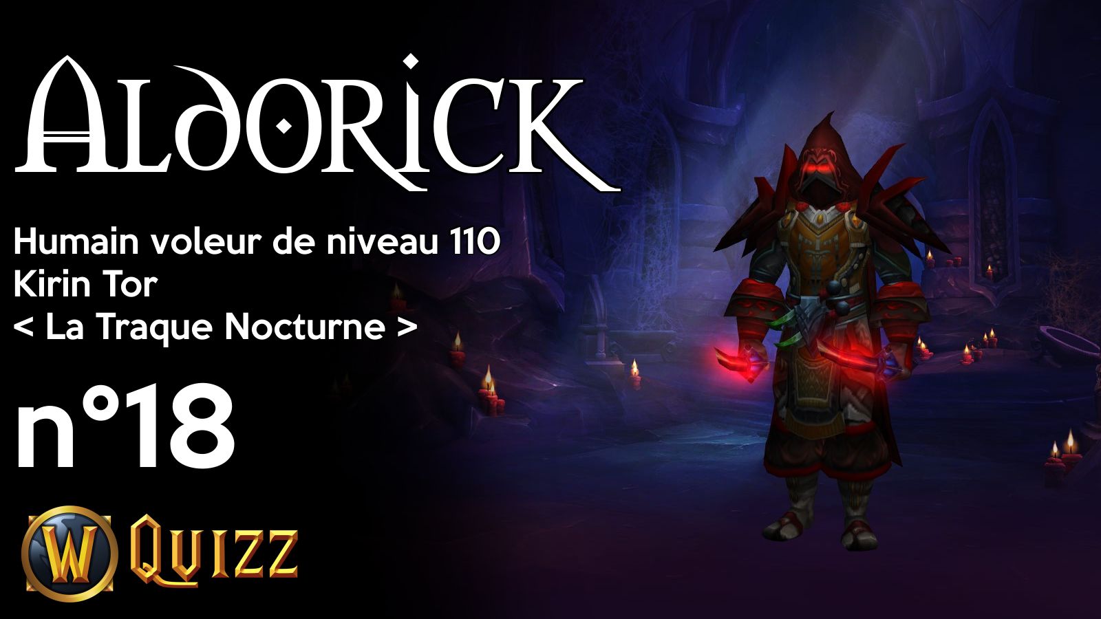 Aldorick, Humain voleur de niveau 110, Kirin Tor