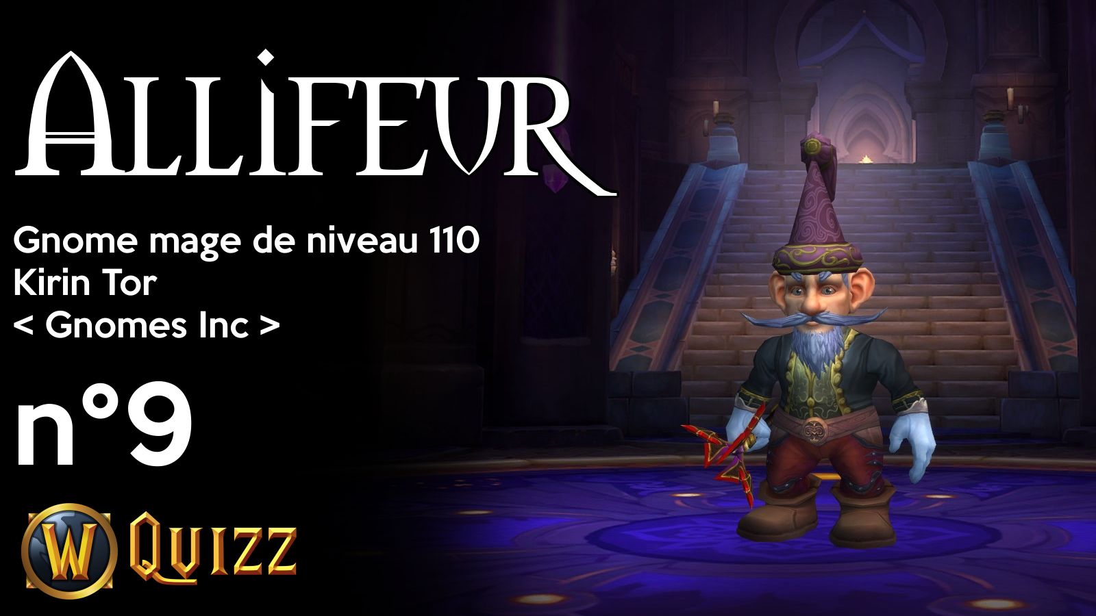 Allifeur, Gnome mage de niveau 110, Kirin Tor