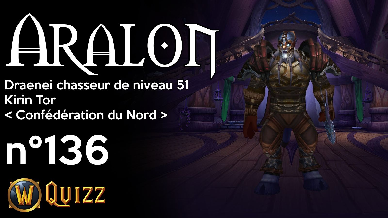 Aralon, Draenei chasseur de niveau 51, Kirin Tor