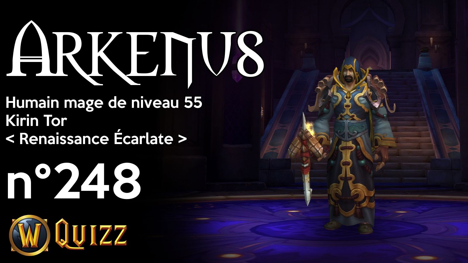 Arkenus, Humain mage de niveau 55, Kirin Tor