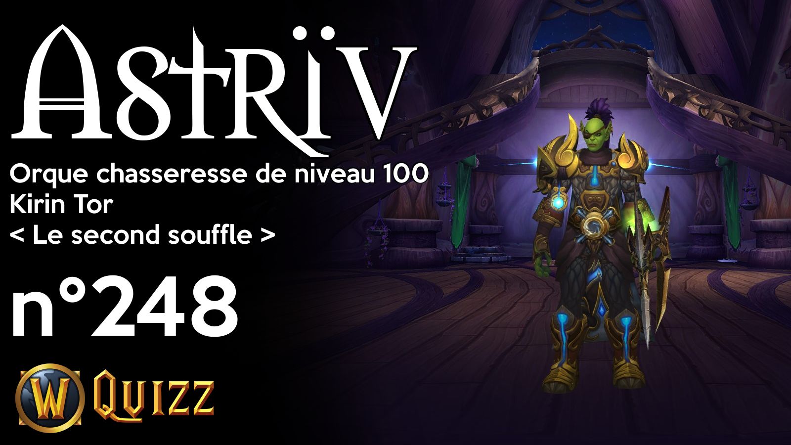 Astrïv, Orque chasseresse de niveau 100, Kirin Tor