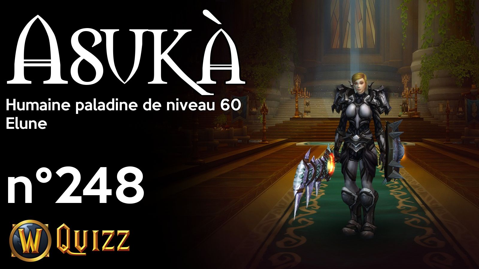 Asukà, Humaine paladine de niveau 60, Elune