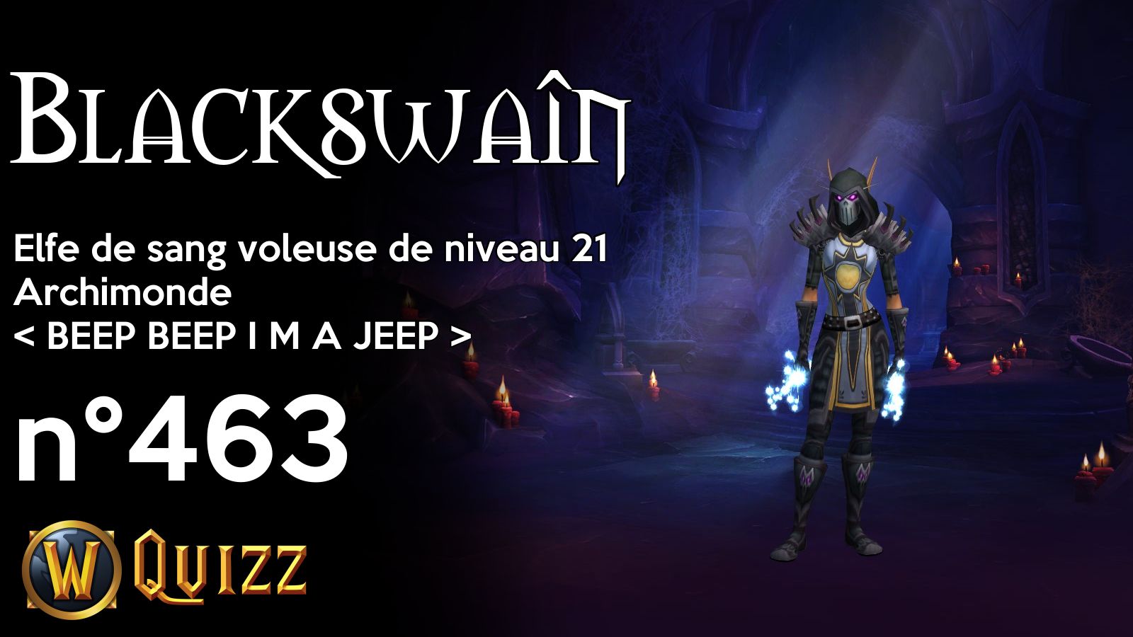 Blackswaîn, Elfe de sang voleuse de niveau 21, Archimonde