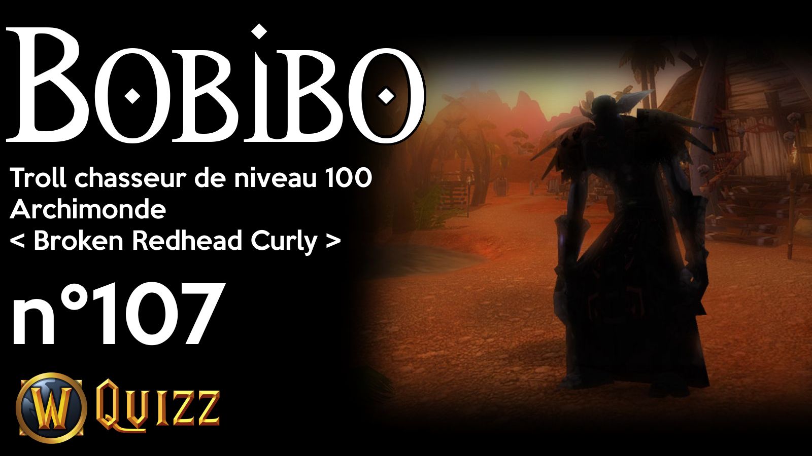 Bobibo, Troll chasseur de niveau 100, Archimonde