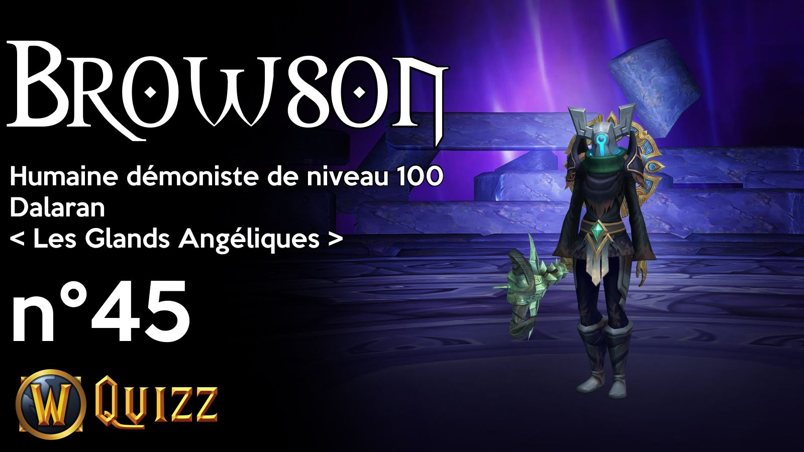 Browson, Humaine démoniste de niveau 100, Dalaran