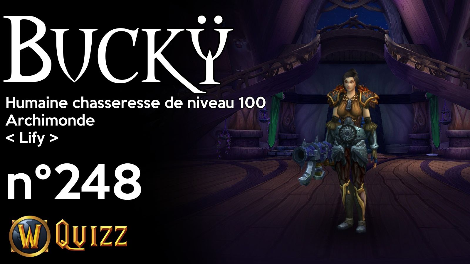 Buckÿ, Humaine chasseresse de niveau 100, Archimonde