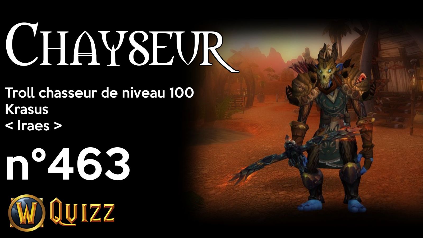 Chayseur, Troll chasseur de niveau 100, Krasus