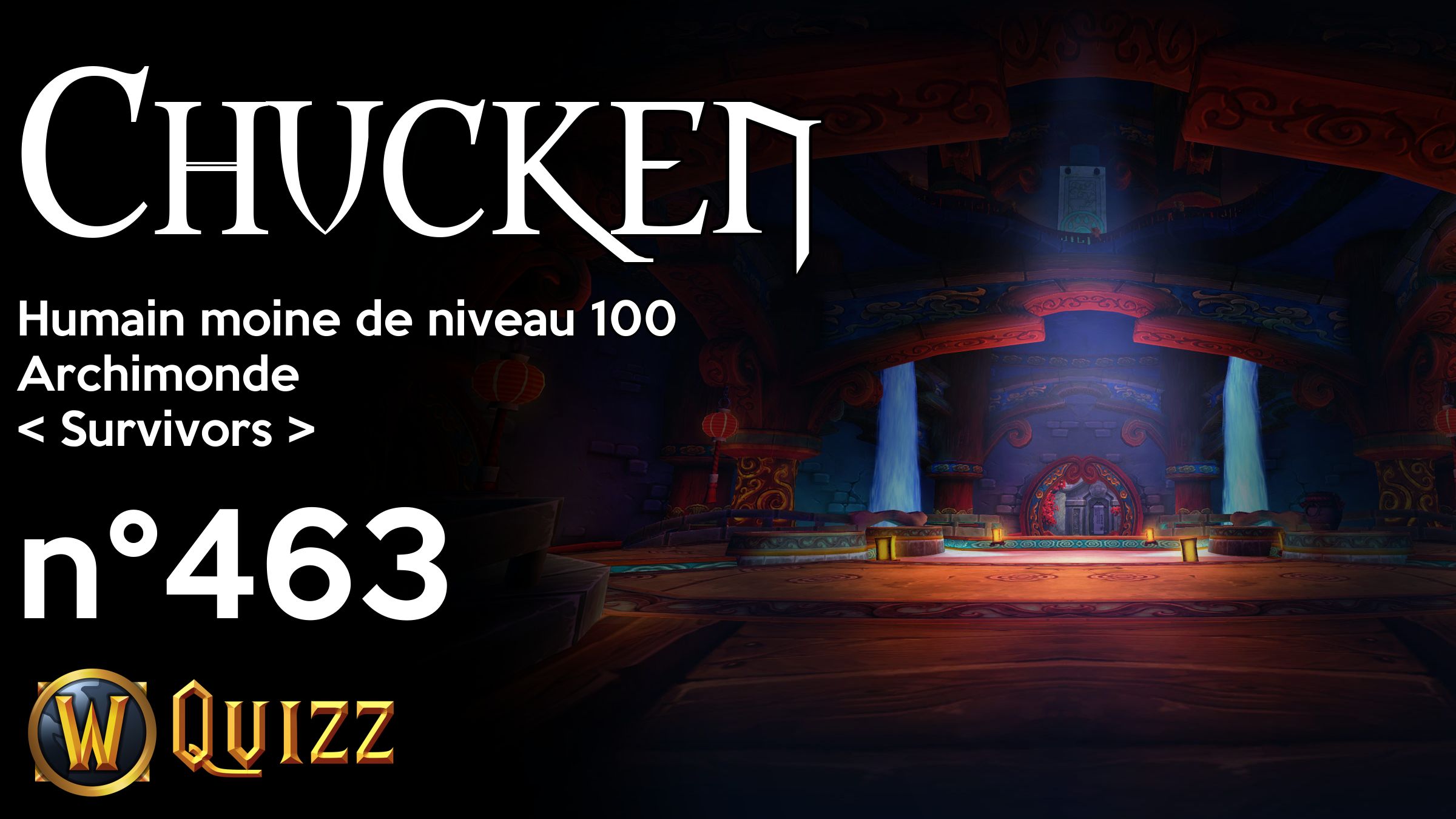 Chucken, Humain moine de niveau 100, Archimonde