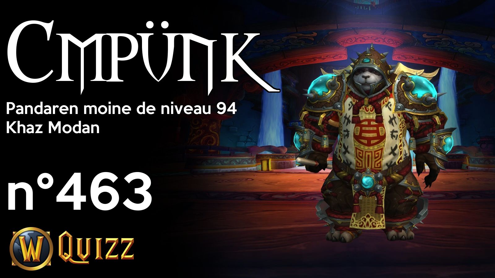 Cmpünk, Pandaren moine de niveau 94, Khaz Modan