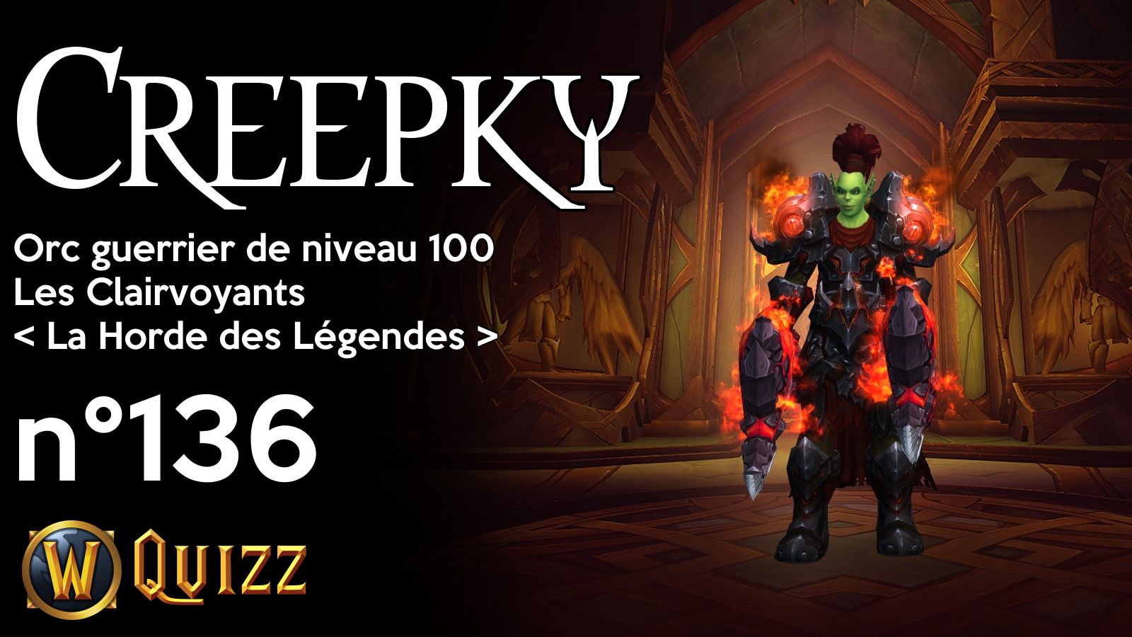 Creepky, Orc guerrier de niveau 100, Les Clairvoyants