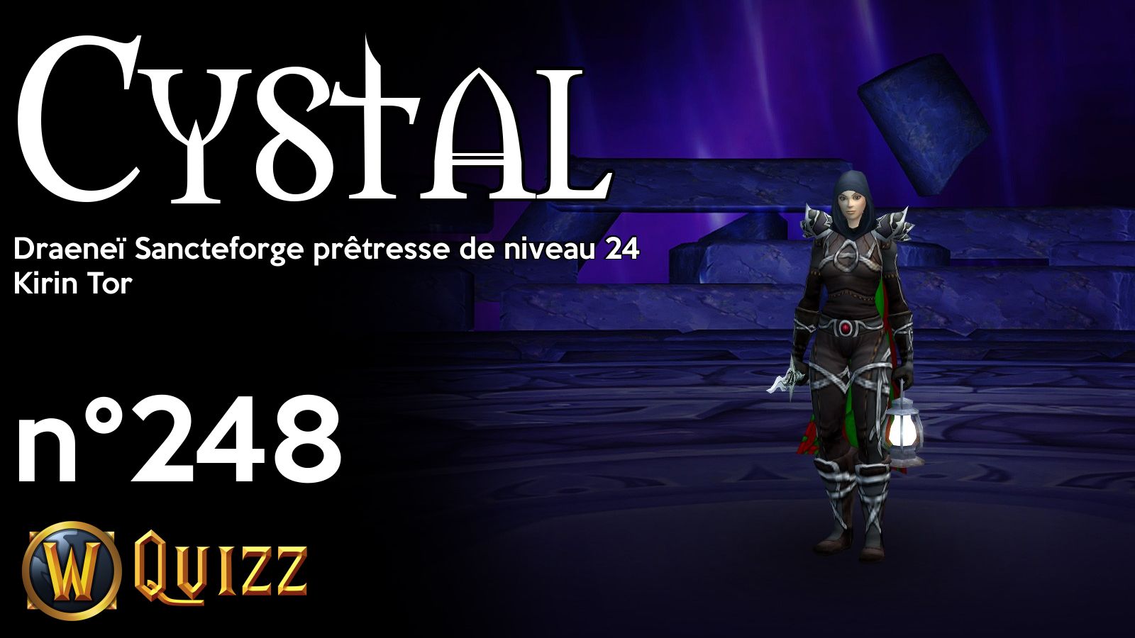 Cystal, Draeneï Sancteforge prêtresse de niveau 24, Kirin Tor