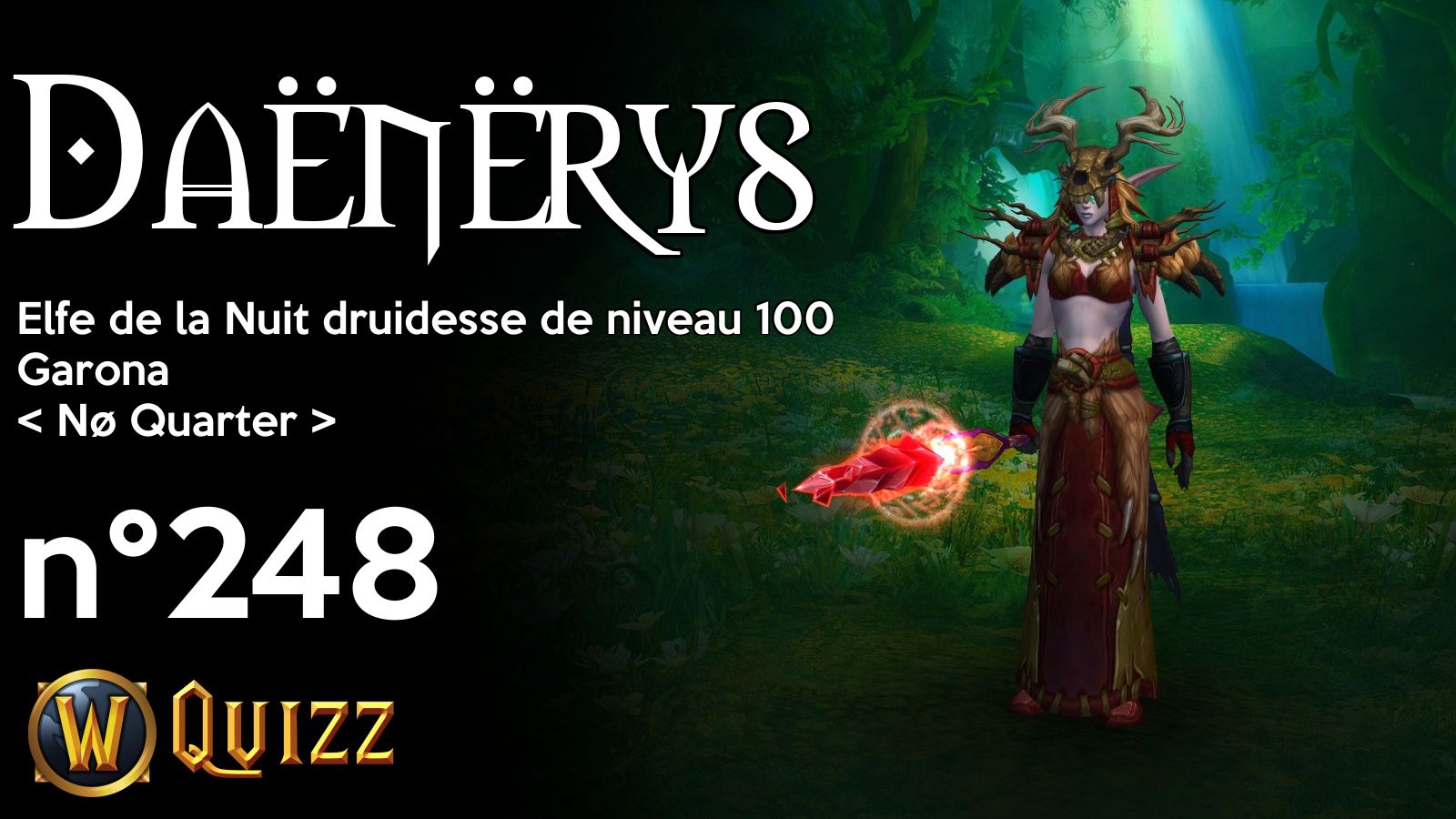 Daënërys, Elfe de la Nuit druidesse de niveau 100, Garona