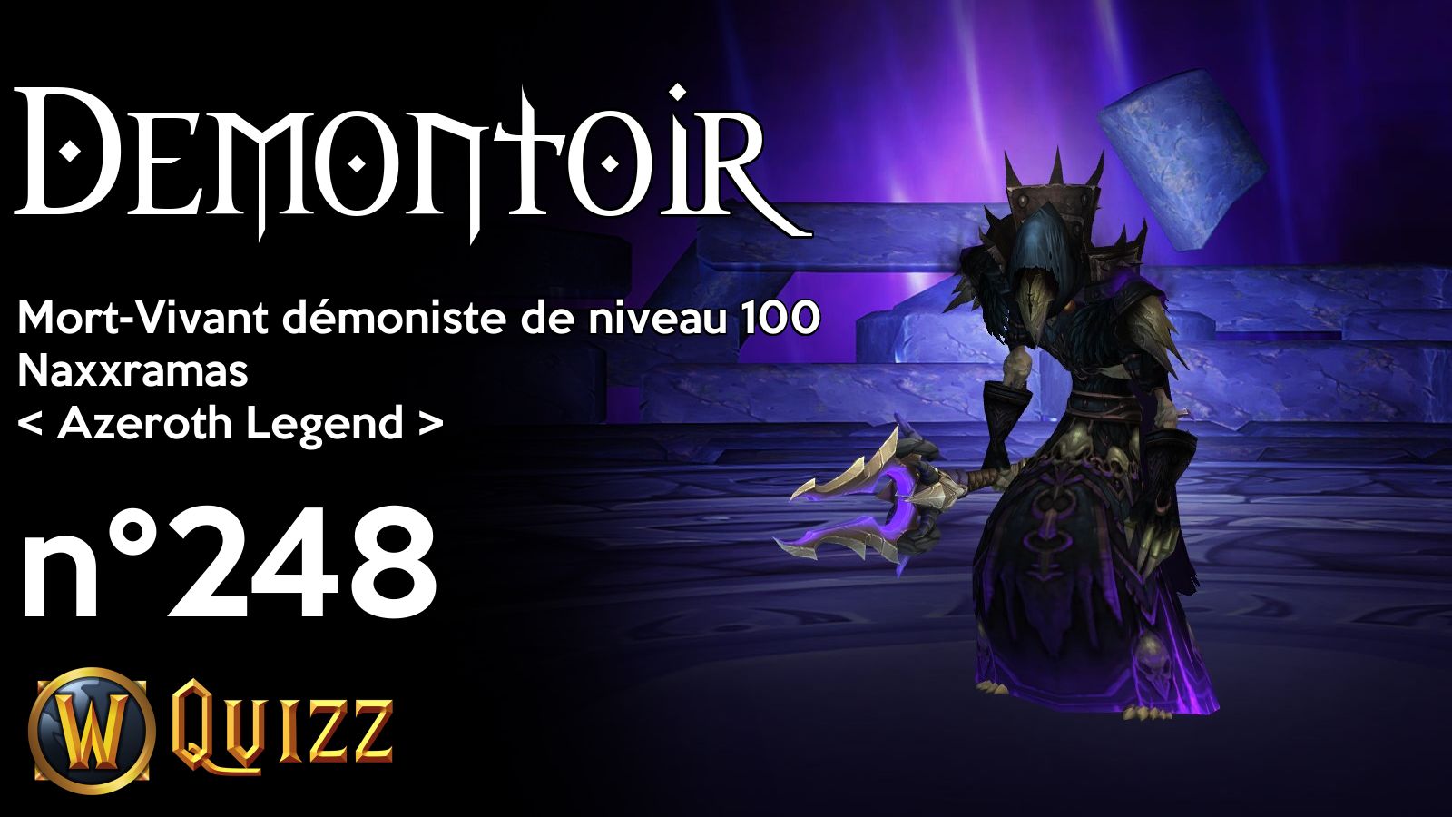 Demontoir, Mort-Vivant démoniste de niveau 100, Naxxramas