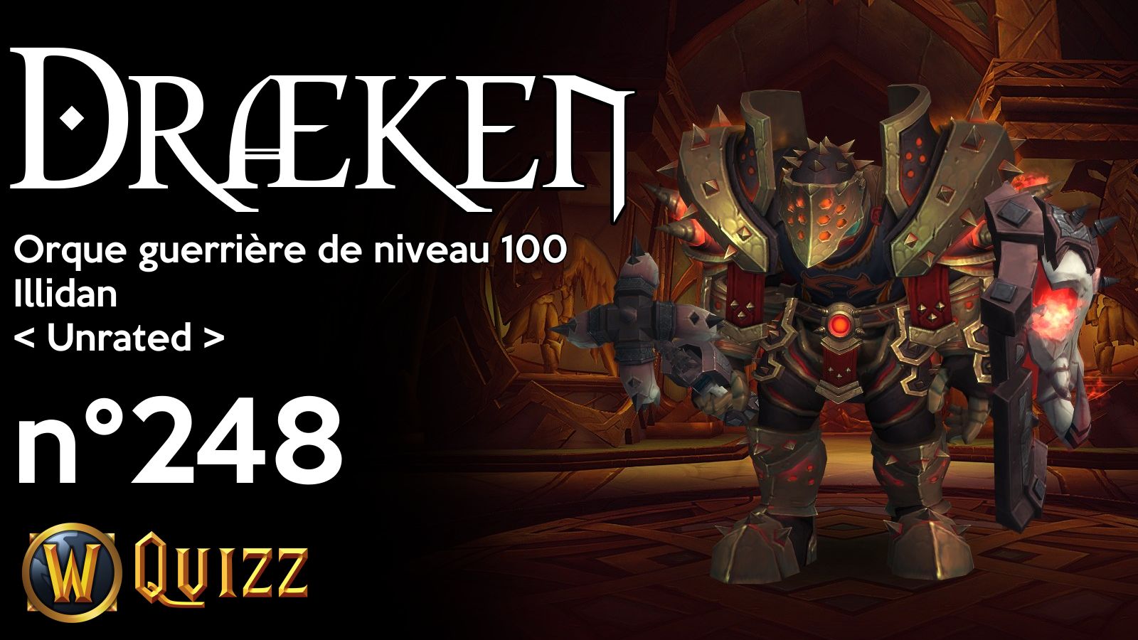 Dræken, Orque guerrière de niveau 100, Illidan