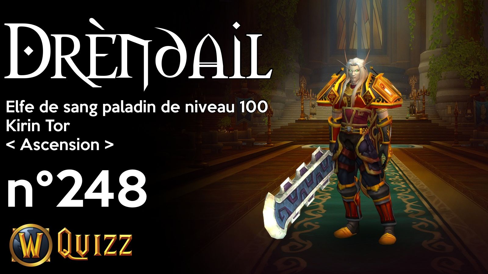 Drèndail, Elfe de sang paladin de niveau 100, Kirin Tor