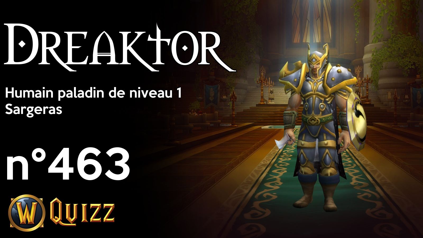 Dreaktor, Humain paladin de niveau 1, Sargeras