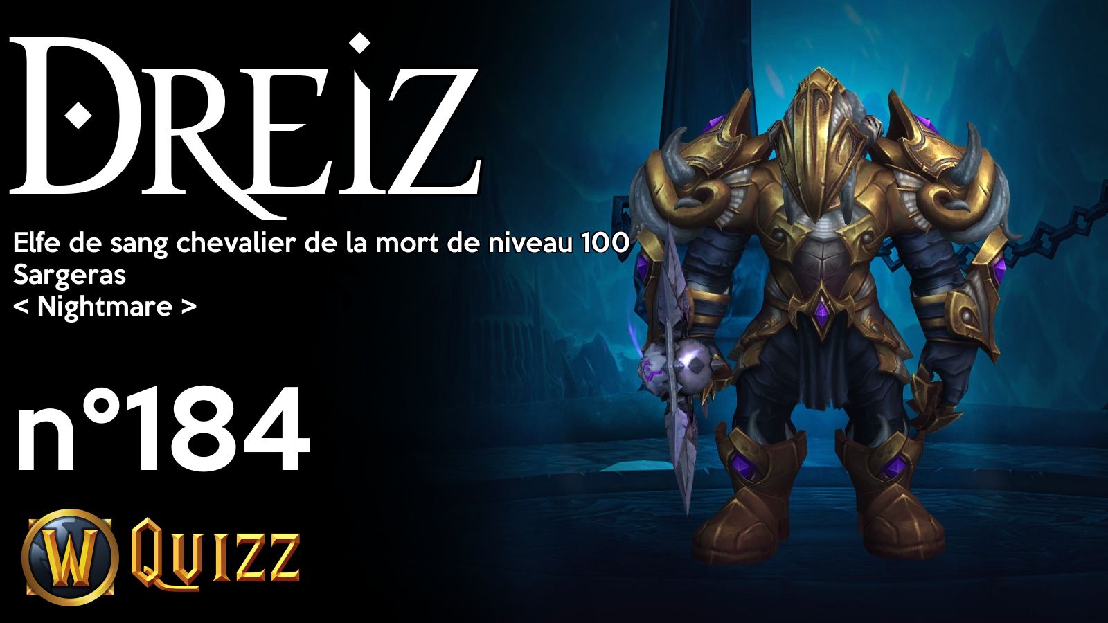 Dreiz, Elfe de sang chevalier de la mort de niveau 100, Sargeras