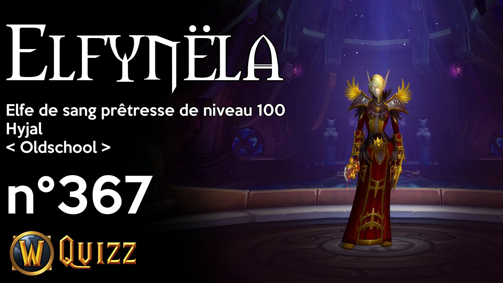 Elfynëla, Elfe de sang prêtresse de niveau 100, Hyjal