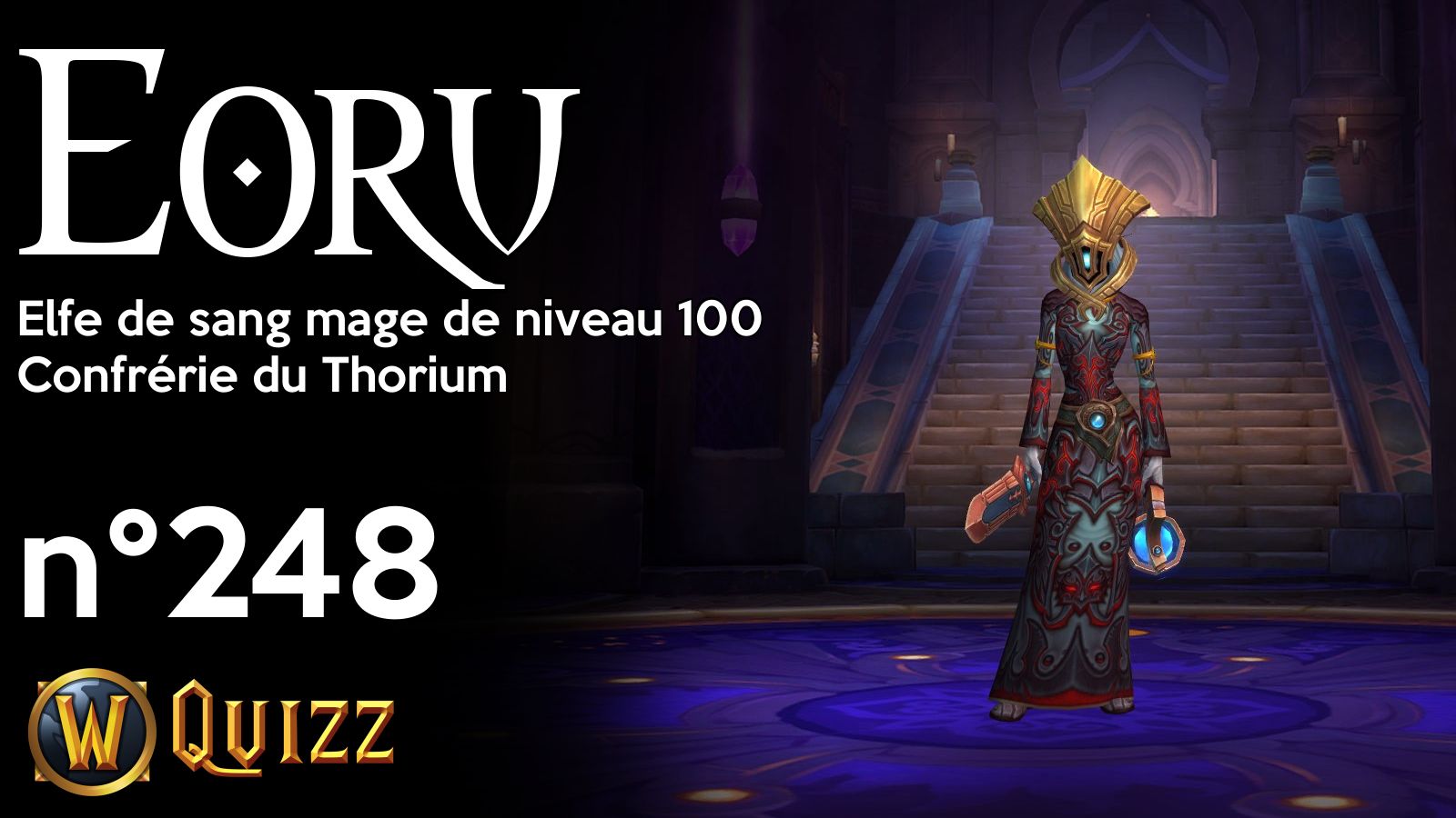 Eoru, Elfe de sang mage de niveau 100, Confrérie du Thorium