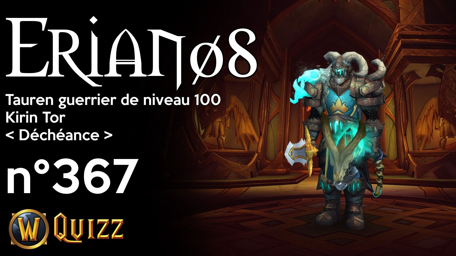 Erianøs, Tauren guerrier de niveau 100, Kirin Tor