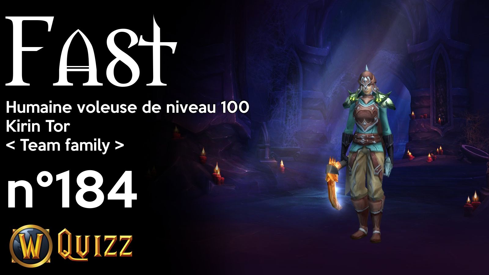 Fast, Humaine voleuse de niveau 100, Kirin Tor