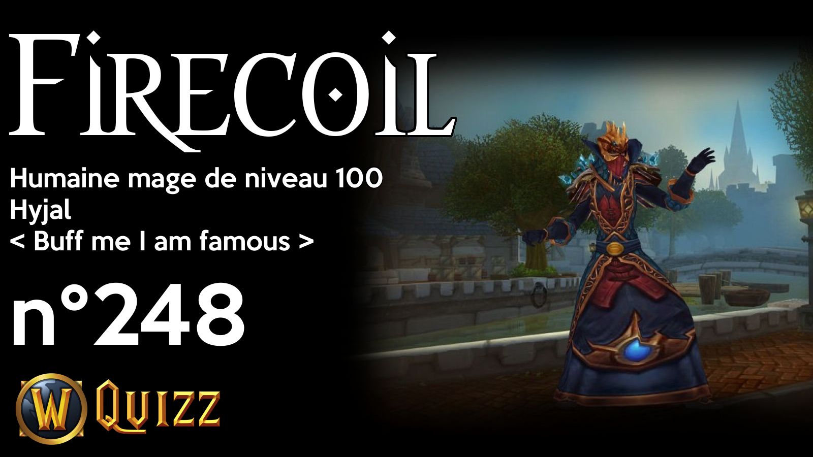 Firecoil, Humaine mage de niveau 100, Hyjal