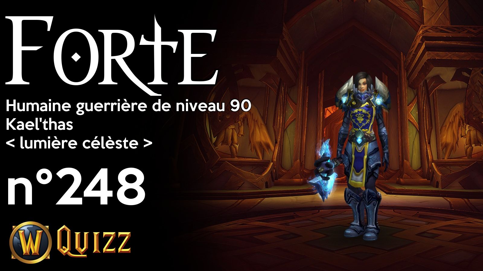 Forte, Humaine guerrière de niveau 90, Kael'thas