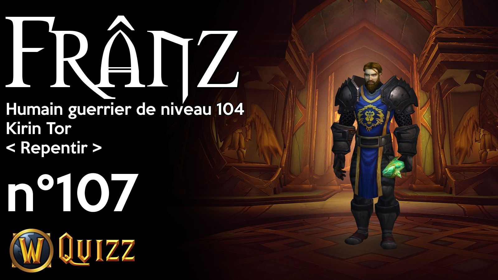 Frânz, Humain guerrier de niveau 104, Kirin Tor