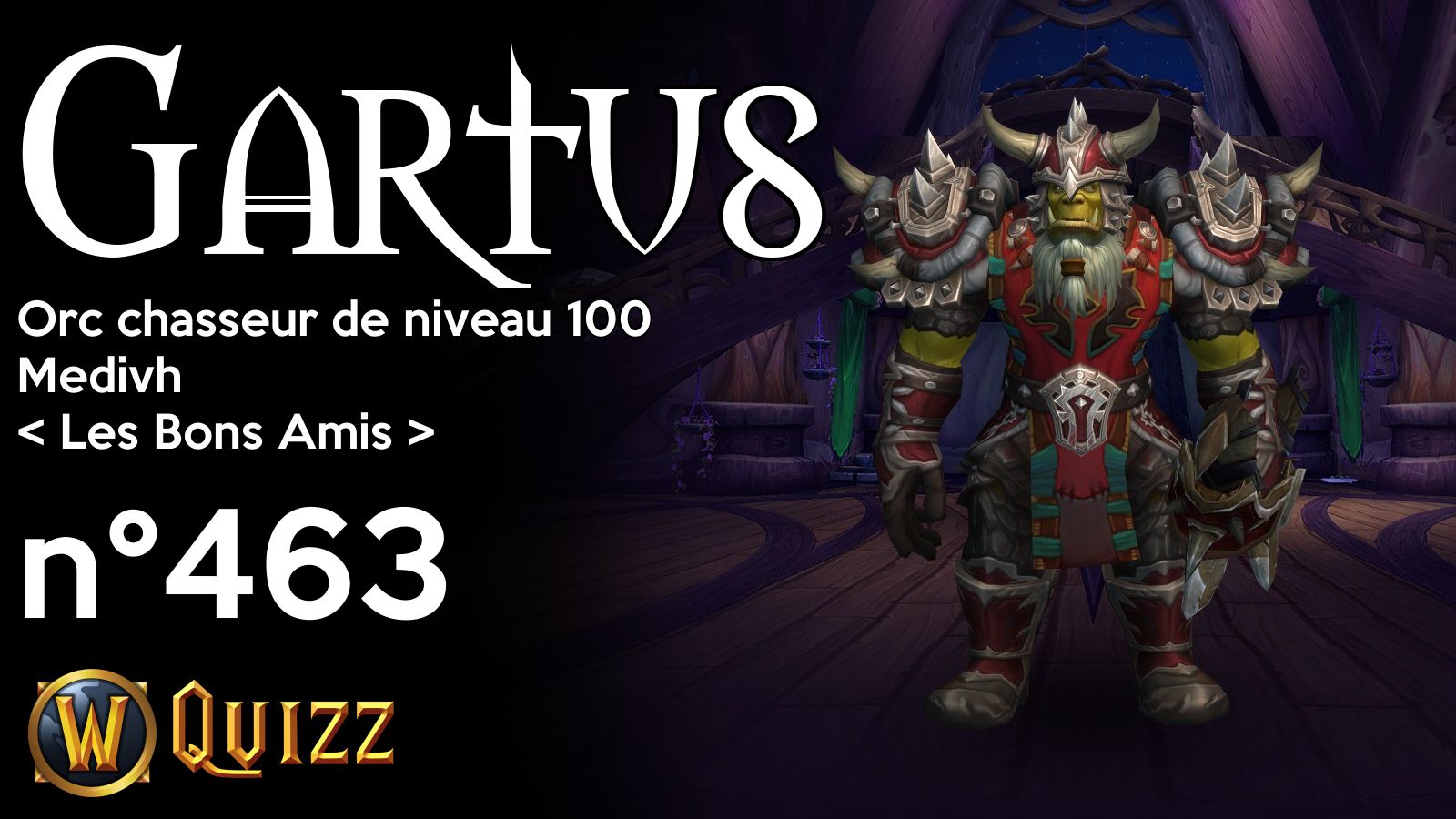 Gartus, Orc chasseur de niveau 100, Medivh