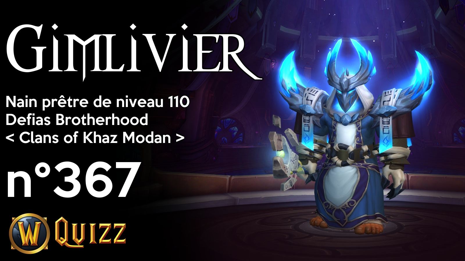 Gimlivier, Nain prêtre de niveau 110, Defias Brotherhood