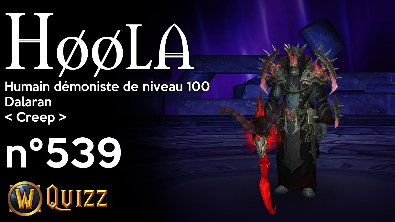 Høøla, Humain démoniste de niveau 100, Dalaran