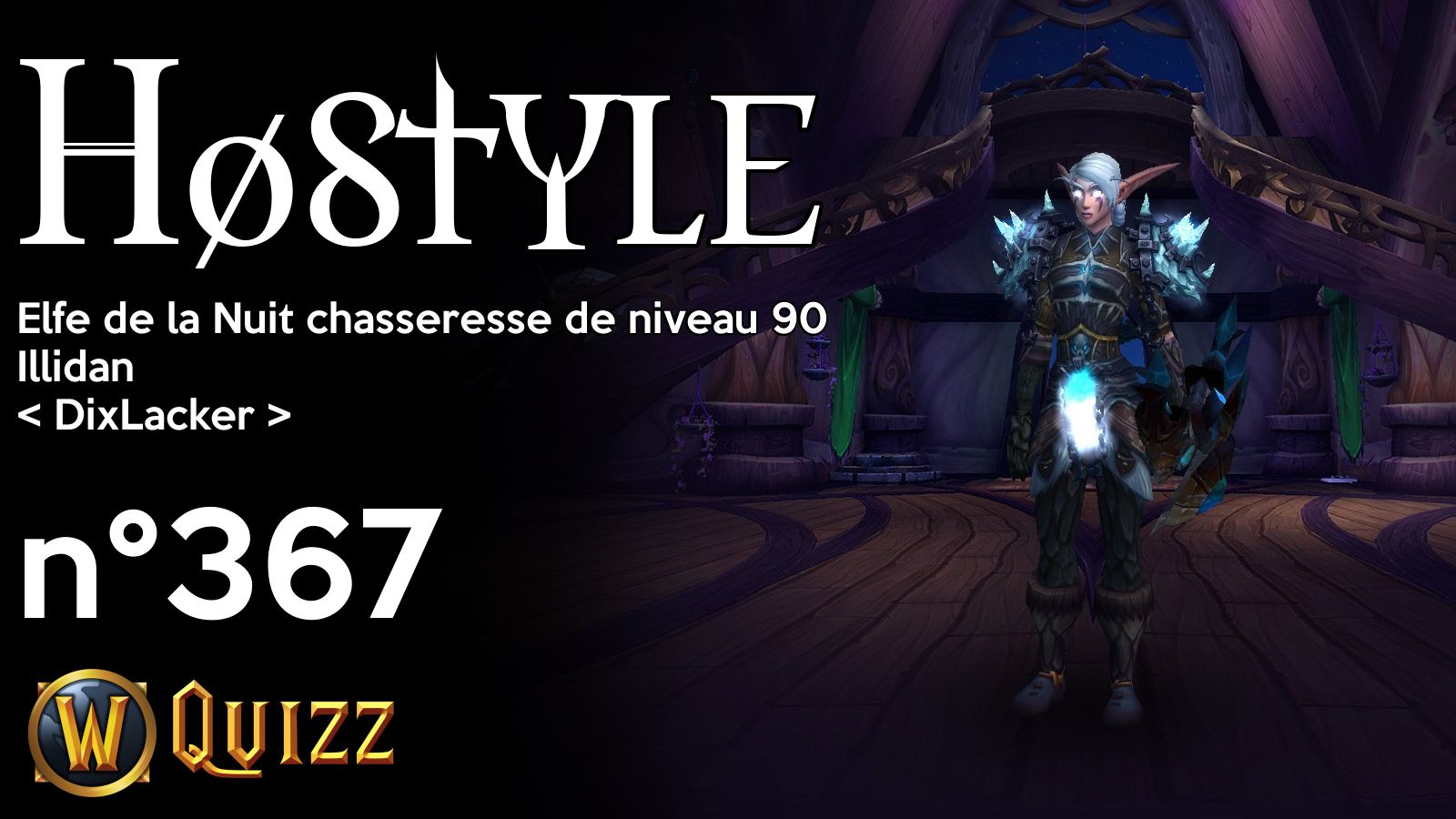 Høstyle, Elfe de la Nuit chasseresse de niveau 90, Illidan