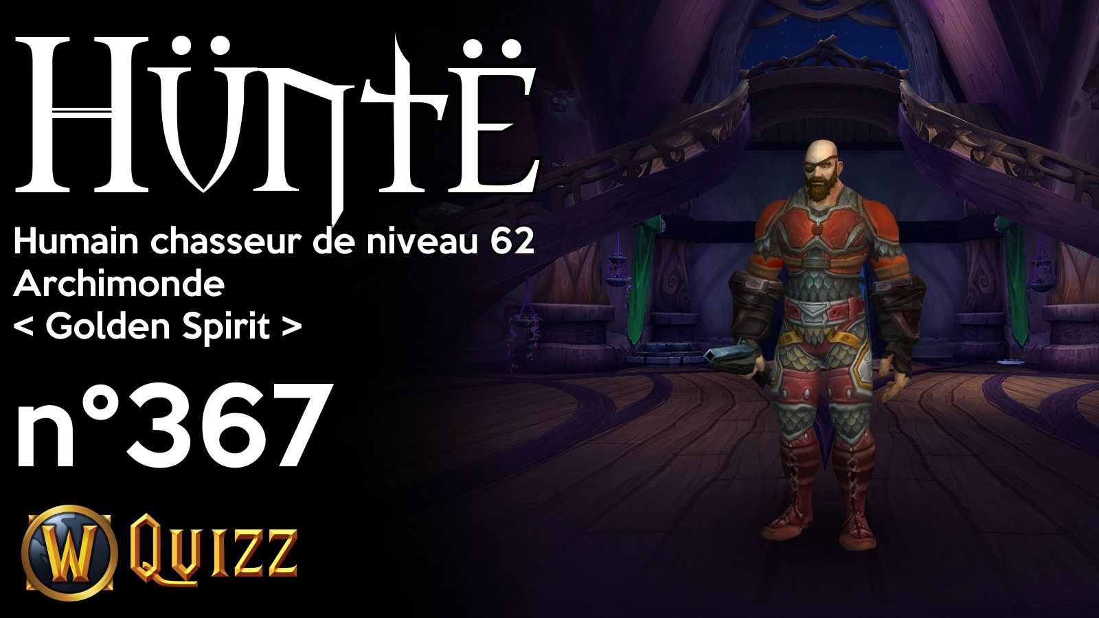 Hüntë, Humain chasseur de niveau 62, Archimonde