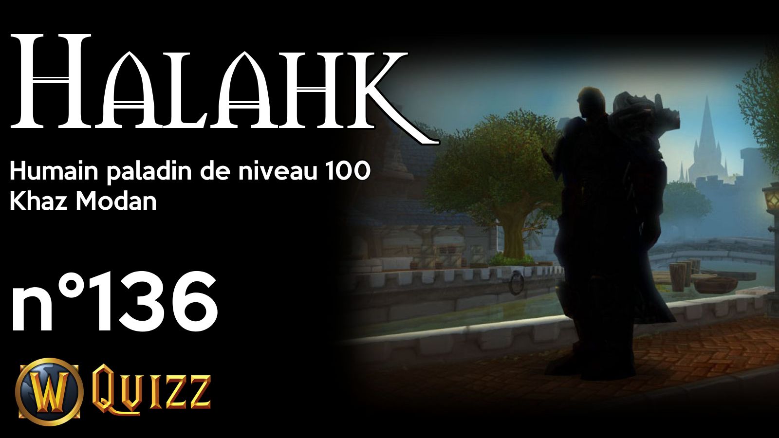 Halahk, Humain paladin de niveau 100, Khaz Modan