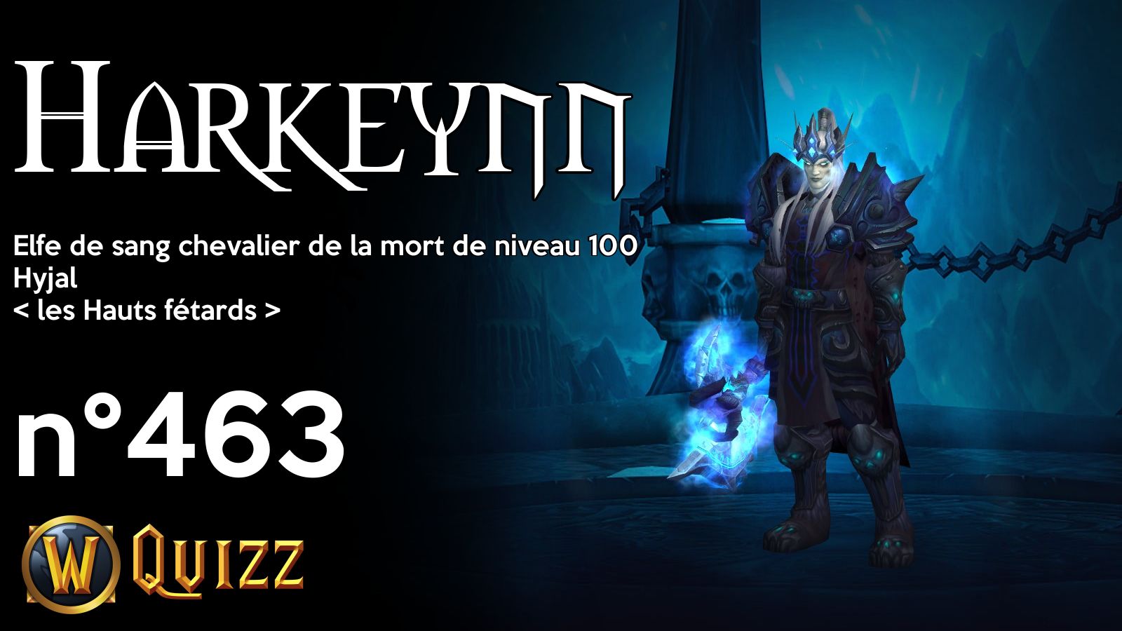 Harkeynn, Elfe de sang chevalier de la mort de niveau 100, Hyjal