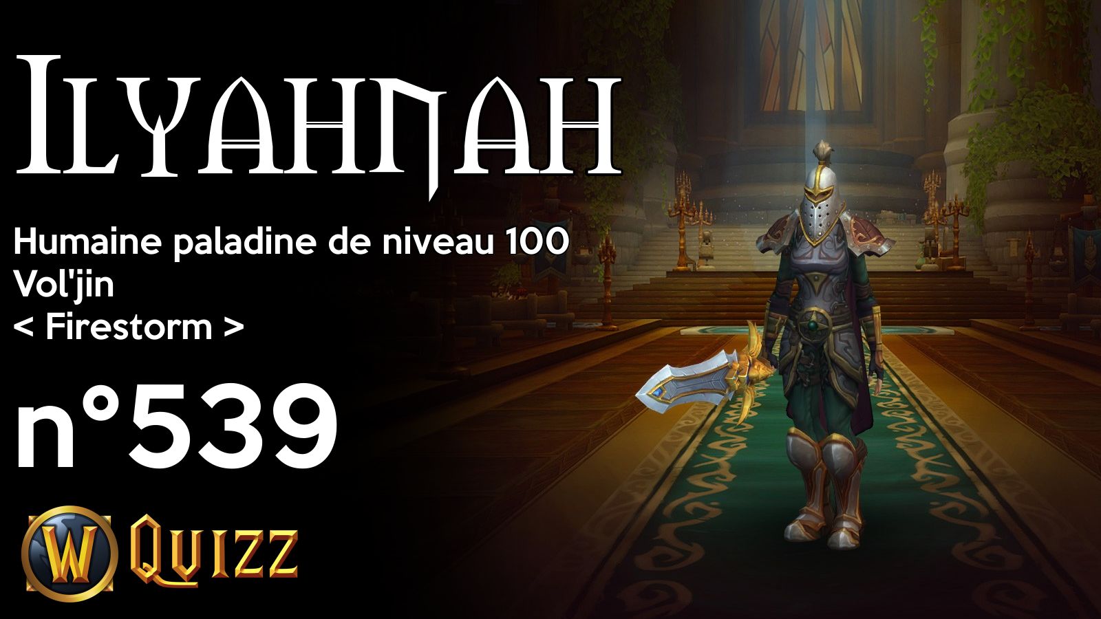 Ilyahnah, Humaine paladine de niveau 100, Vol'jin