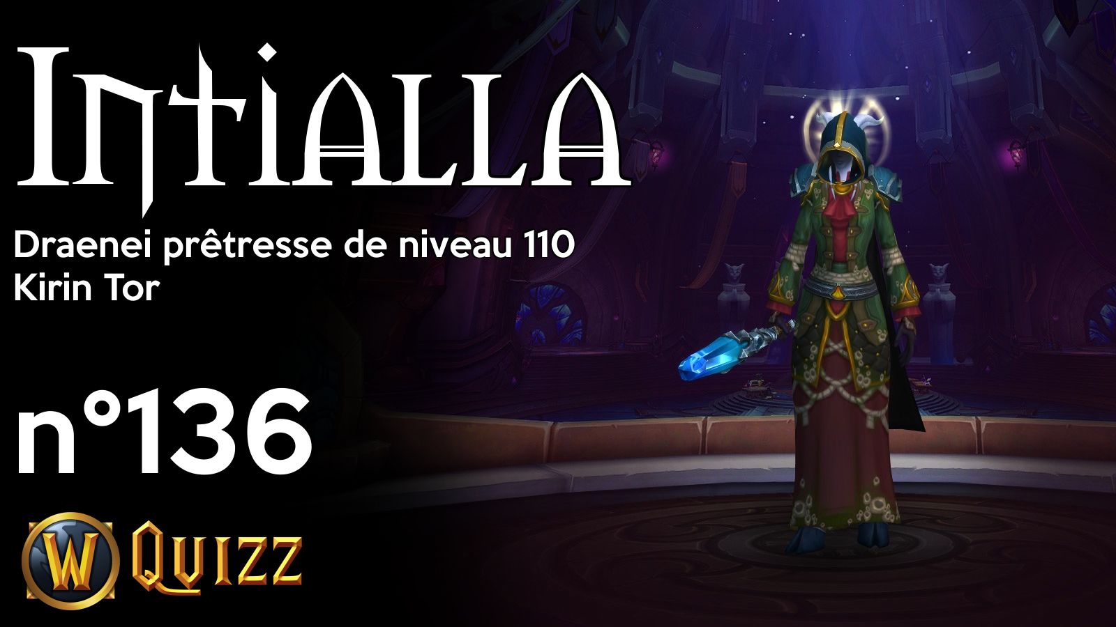 Intialla, Draenei prêtresse de niveau 110, Kirin Tor