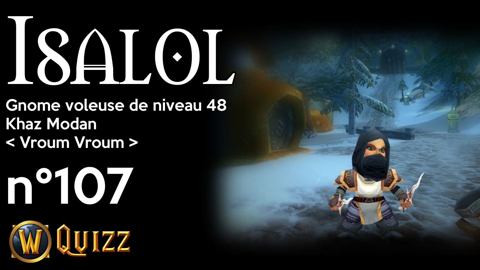 Isalol, Gnome voleuse de niveau 48, Khaz Modan