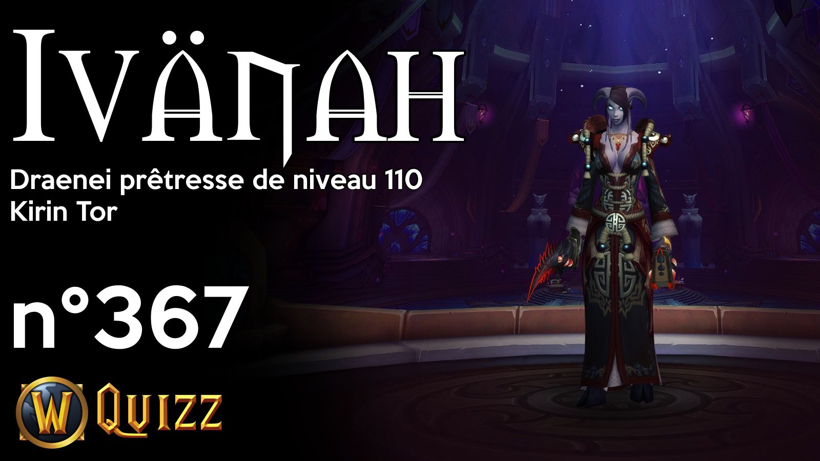 Ivänah, Draenei prêtresse de niveau 110, Kirin Tor