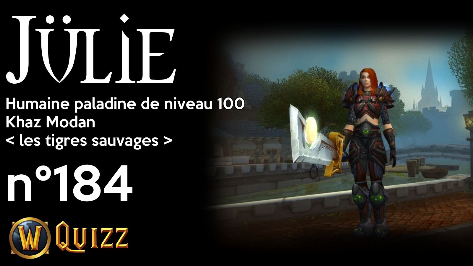 Jülie, Humaine paladine de niveau 100, Khaz Modan