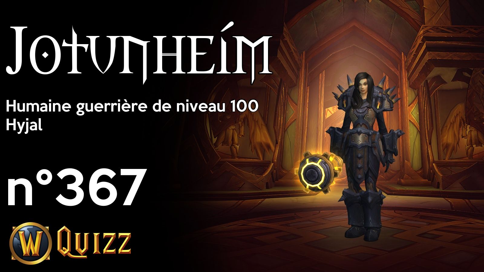 Jotunheím, Humaine guerrière de niveau 100, Hyjal