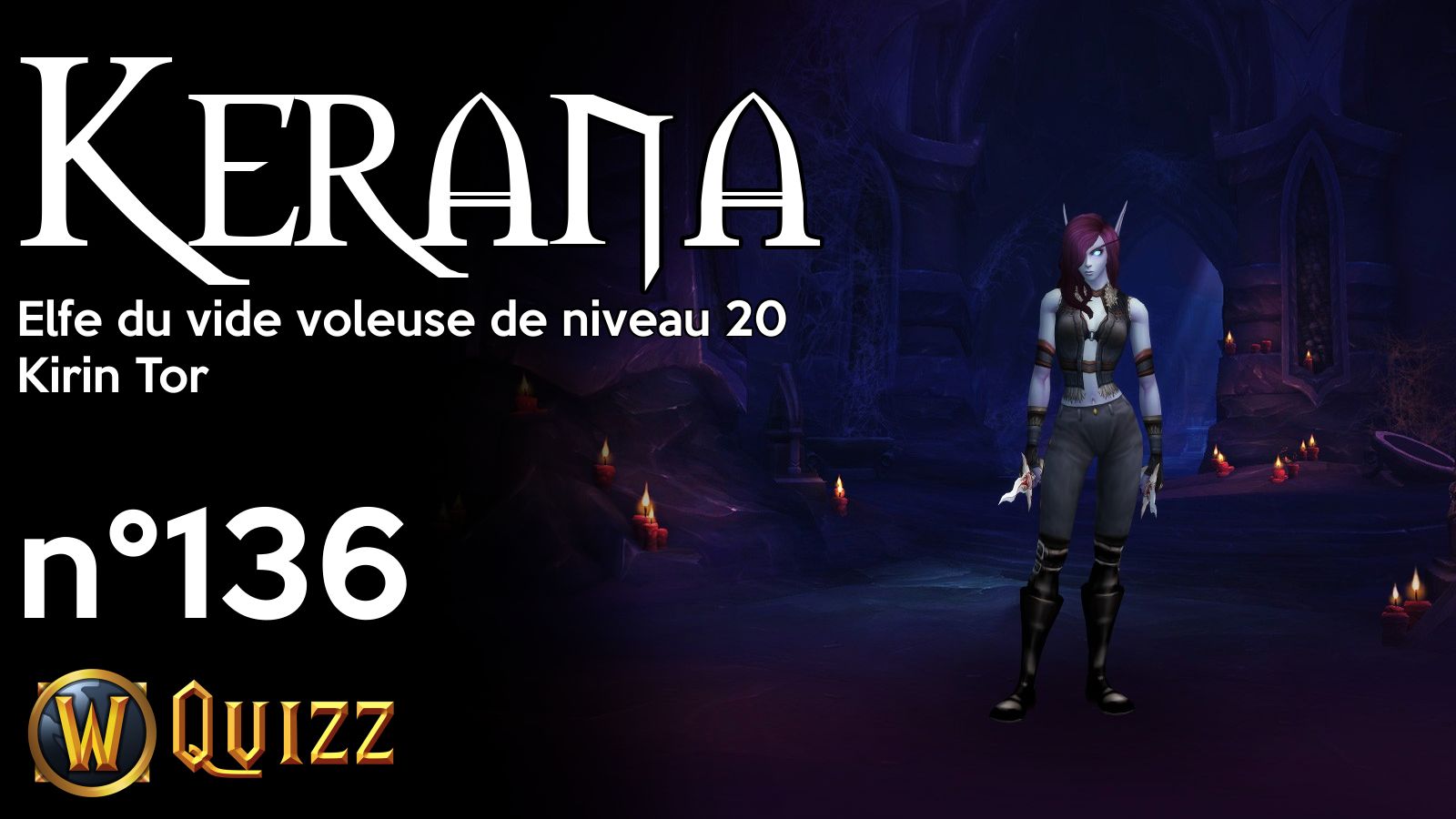 Kerana, Elfe du vide voleuse de niveau 20, Kirin Tor