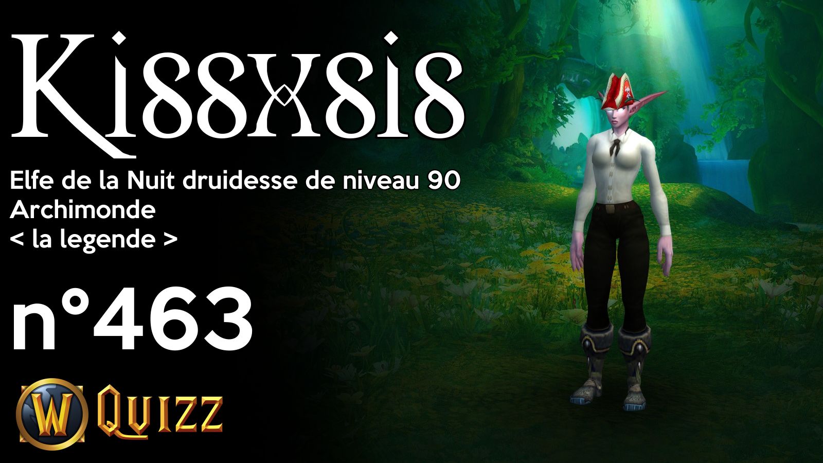 Kissxsis, Elfe de la Nuit druidesse de niveau 90, Archimonde