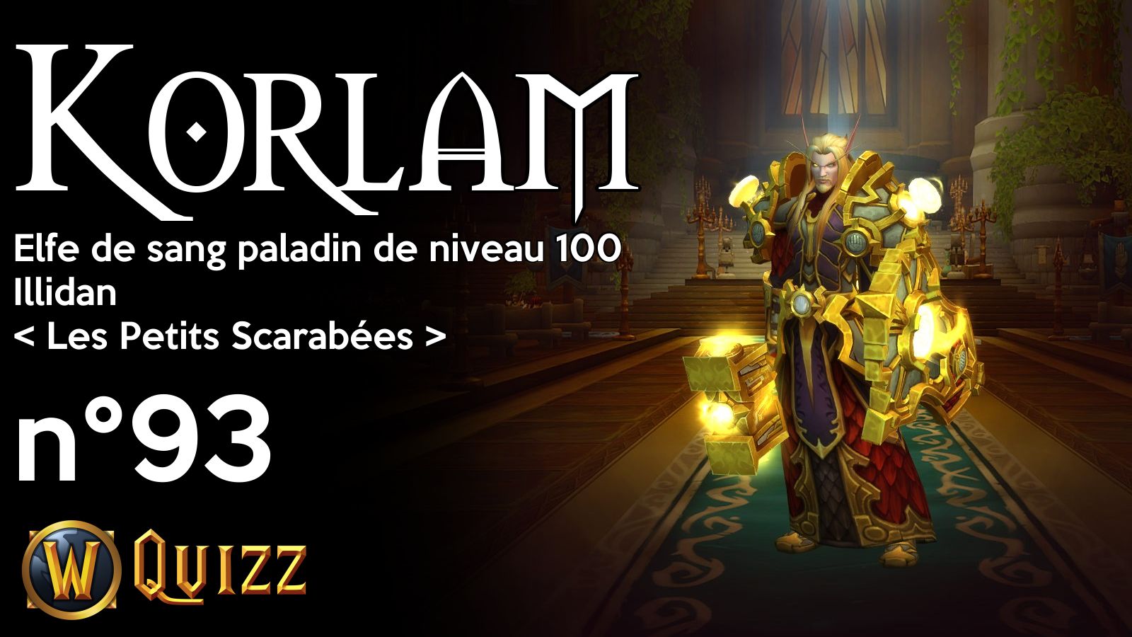 Korlam, Elfe de sang paladin de niveau 100, Illidan